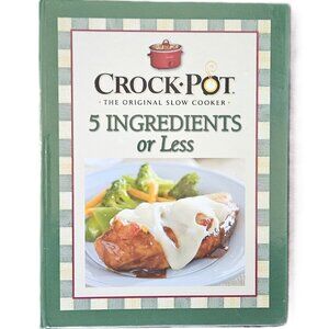 Cookbook - Crock Pot® The original slow cooker 5 Ingredients or Less